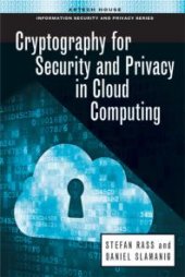 book Cryptography for Security and Privacy in Cloud Computing