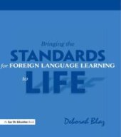 book Bringing the Standards for Foreign Language Learning to Life