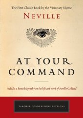 book At Your Command: The First Classic Work by the Visionary Mystic