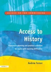 book Access to History : Curriculum Planning and Practical Activities for Children with Learning Difficulties