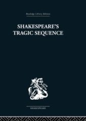 book Shakespeare's Tragic Sequence