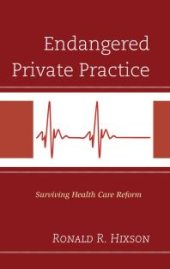 book Endangered Private Practice : Surviving Health Care Reform