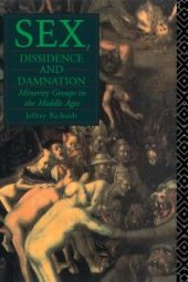 book Sex, Dissidence and Damnation : Minority Groups in the Middle Ages