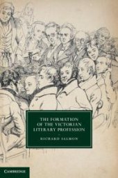 book The Formation of the Victorian Literary Profession