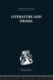 book Literature and Drama : With Special Reference to Shakespeare and His Contemporaries