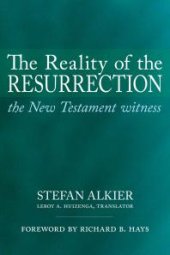 book The Reality of the Resurrection : The New Testament Witness