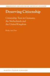 book Deserving Citizenship : Citizenship Tests in Germany, the Netherlands and the United Kingdom