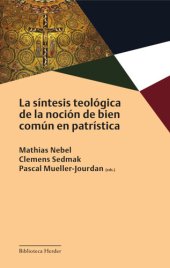 book La síntesis teológica de la noción de bien común en patrística