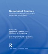 book Negotiated Empires : Centers and Peripheries in the Americas, 1500-1820