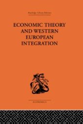 book Economic Theory and Western European Intergration