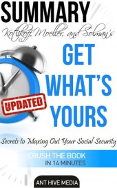 book Get What's Yours: The Secrets to Maxing Out Your Social Security Revised Summary