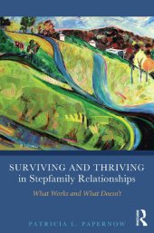 book Surviving and Thriving in Stepfamily Relationships: What Works and What Doesn't