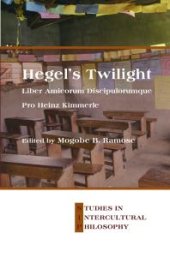 book Hegel's Twilight : Liber Amicorum Discipulorumque Pro Heinz Kimmerle