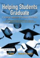 book Helping Students Graduate : A Strategic Approach to Dropout Prevention