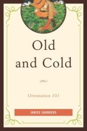 book Old and Cold : Orientation 101