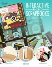 book Interactive Mini Scrapbooks : Featuring Hidden Hinges & Pockets