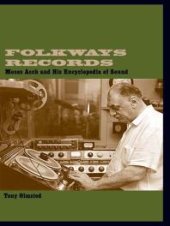 book Folkways Records : Moses Asch and His Encyclopedia of Sound