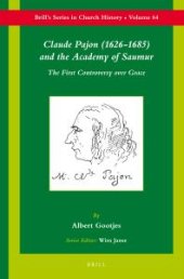 book Claude Pajon (1626-1685) and the Academy of Saumur : The First Controversy over Grace