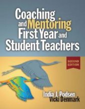 book Coaching and Mentoring First-Year and Student Teachers