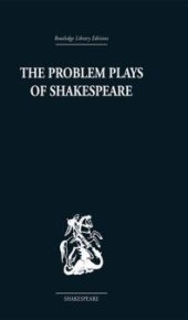 book The Problem Plays of Shakespeare : A Study of Julius Caesar, Measure for Measure, Antony and Cleopatra