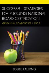 book Successful Strategies for Pursuing National Board Certification: Version 3.0, Components 1 and 2