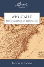 book Why States? The Challenge of Federalism