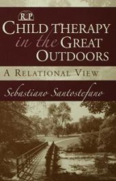 book Child Therapy in the Great Outdoors : A Relational View