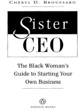 book Sister Ceo: The Black Woman's Guide to Starting Your Own Business