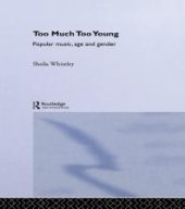 book Too Much Too Young : Popular Music Age and Gender