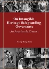 book On Intangible Heritage Safeguarding Governance : An Asia-Pacific Context