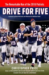 book Drive for Five: The Remarkable Run of the 2016 Patriots