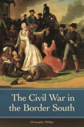 book The Civil War in the Border South : Civil War in the Border South