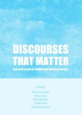 book Discourses That Matter : Selected Essays on English and American Studies