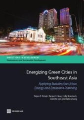 book Energizing Green Cities in Southeast Asia : Applying Sustainable Urban Energy and Emissions Planning