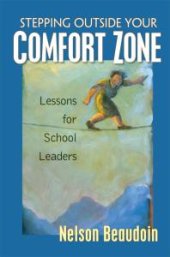 book Stepping Outside Your Comfort Zone Lessons for School Leaders : Lessons For School Leaders