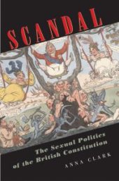 book Scandal : The Sexual Politics of the British Constitution