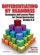 book Differentiating by Readiness : Strategies and Lesson Plans for Tiered Instruction, Grades K-8