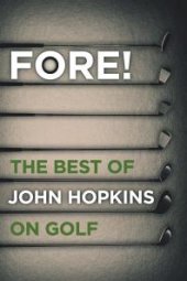 book Fore! : The Best of John Hopkins on Golf