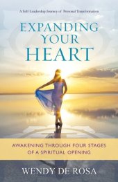 book Expanding Your Heart: Awakening Through Four Stages of a Spiritual Opening