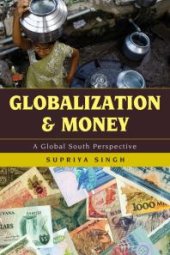 book Globalization and Money : A Global South Perspective