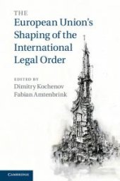 book The European Union's Shaping of the International Legal Order