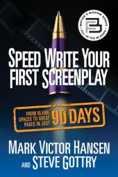 book Speed Write Your First Screenplay: From Blank Spaces to Great Pages in Just 90 Days