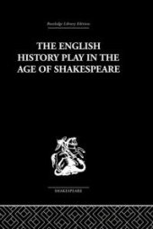 book The English History Play in the Age of Shakespeare