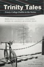 book Trinity Tales: Trinity College Dublin in the Sixties