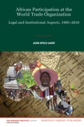 book African Participation at the World Trade Organization : Legal and Institutional Aspects, 1995-2010