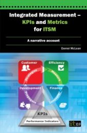 book Integrated Measurement - KPIs and Metrics for ITSM : A Narrative Account