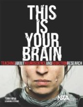 book This Is Your Brain : Teaching about Neuroscience and Addiction Research