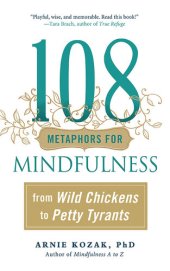 book 108 Metaphors for Mindfulness: From Wild Chickens to Petty Tyrants