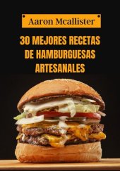 book 30 Mejores Recetas de Hamburguesas Artesanales