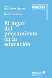 book El lugar del pensamiento en la educación: Textos de Matthew Lipman